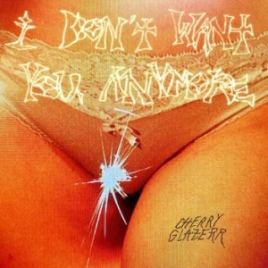 Cherry Glazerr - I Don't Want You Anymore i gruppen VINYL / Rock hos Bengans Skivbutik AB (4300640)