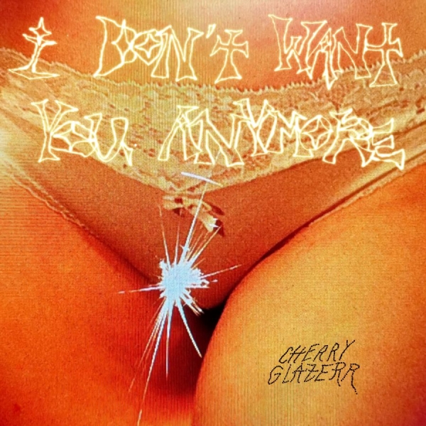 Cherry Glazerr - I Don't Want You Anymore i gruppen CD / Toppsäljare hos Bengans Skivbutik AB (4300645)