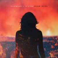Conquer Divide - Slow Burn i gruppen VINYL / Pop-Rock hos Bengans Skivbutik AB (4300707)
