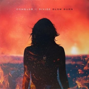 Conquer Divide - Slow Burn i gruppen CD / Pop-Rock hos Bengans Skivbutik AB (4300741)