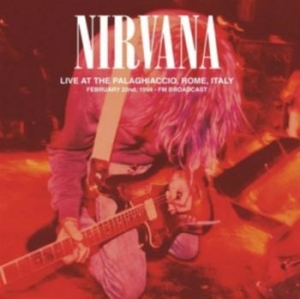 Nirvana - Live At The Palaghiaccio Rome, 1994 i gruppen VINYL / Pop-Rock hos Bengans Skivbutik AB (4300762)