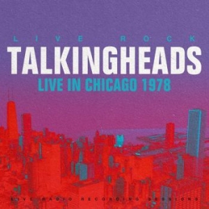 Talking Heads - Live In Chicago 1978 i gruppen VINYL / Pop-Rock hos Bengans Skivbutik AB (4300778)