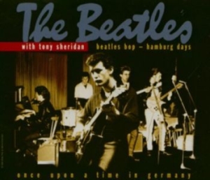 Beatles & Tony Sheridan - Beatles Bop - Hamburg Days i gruppen CD / Rock hos Bengans Skivbutik AB (4300894)