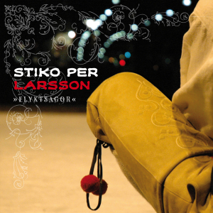 Stiko Per Larsson - Flyktsagor - Signerad i gruppen Minishops / Stiko Per Larsson hos Bengans Skivbutik AB (4300934)