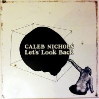 Nichols Caleb - Let's Look Back (Coke-Bottle Clear i gruppen VINYL / Hårdrock,Pop-Rock hos Bengans Skivbutik AB (4301030)