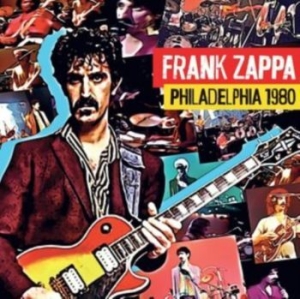 Frank Zappa - Philadelphia 1980 i gruppen CD / Pop-Rock hos Bengans Skivbutik AB (4301070)