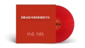 Dead Kennedys - Live At The Deaf Club (Red Vinyl Lp i gruppen VINYL / Pop-Rock hos Bengans Skivbutik AB (4301110)