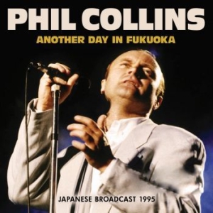 Collins Phil - Another Day In Fukuoka i gruppen CD / Pop-Rock hos Bengans Skivbutik AB (4301164)