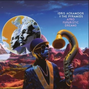 Ackamoor Idris & The Pyramids - Afro Futuristic Dreams i gruppen CD / Jazz hos Bengans Skivbutik AB (4301503)