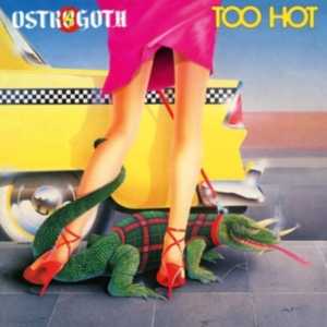 Ostrogoth - Too Hot (Vinyl Lp) i gruppen VINYL / Hårdrock hos Bengans Skivbutik AB (4301828)