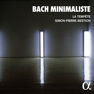La Tempete Simon-Pierre Bestion - Bach Minimaliste i gruppen Externt_Lager / Naxoslager hos Bengans Skivbutik AB (4302013)