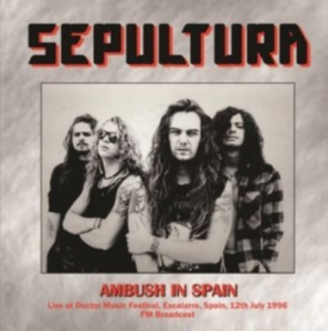 Sepultura - Ambush In Spain, July 12, 1996 i gruppen VINYL / Hårdrock hos Bengans Skivbutik AB (4302369)