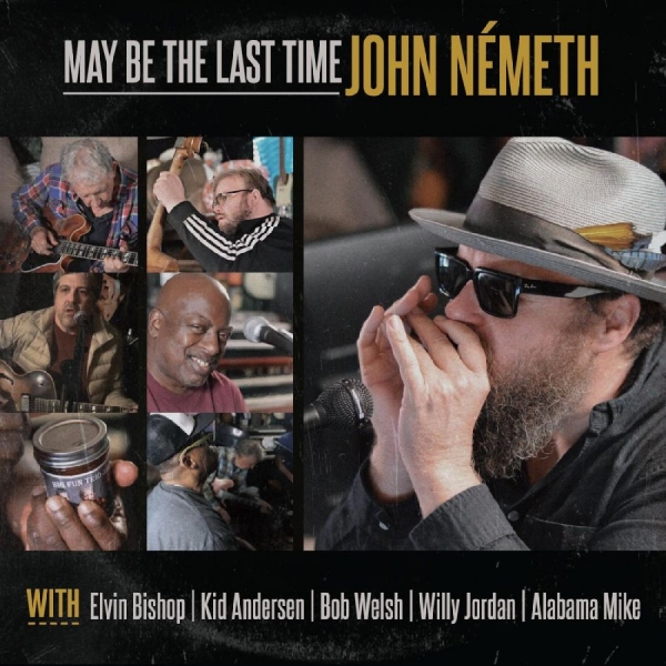 Nemeth John - May Be The Last Time i gruppen VINYL / Toppsäljare hos Bengans Skivbutik AB (4302521)