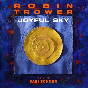 Robin & Sari Schorr Trower - Joyful Sky i gruppen CD / Blues,Pop-Rock hos Bengans Skivbutik AB (4302556)