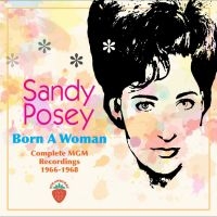 Posey Sandy - Born A Woman - Complete Mgm Recordi i gruppen CD / Toppsäljare hos Bengans Skivbutik AB (4302617)