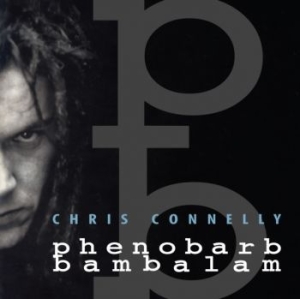 Connelly Chris - Phenobarb Bambalam i gruppen CD / Pop-Rock hos Bengans Skivbutik AB (4302675)