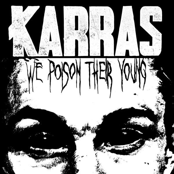 Karras - We Poison Their Young (Digipack) i gruppen CD / Hårdrock/ Heavy metal hos Bengans Skivbutik AB (4302759)