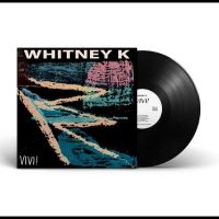 Whitney K - Vivi! i gruppen VINYL / Pop-Rock hos Bengans Skivbutik AB (4302958)