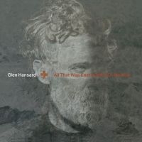 Glen Hansard - All That Was East Is West Of Me Now i gruppen VINYL / Pop-Rock hos Bengans Skivbutik AB (4303160)
