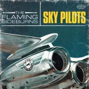 Flaming Sideburns The - Sky Pilots (Vinyl Lp) i gruppen VINYL / Pop-Rock hos Bengans Skivbutik AB (4303200)