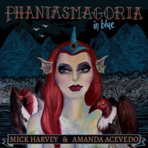 Harvey Mick & Amanda Acevedo - Phantasmagoria In Blue i gruppen VINYL / Hårdrock hos Bengans Skivbutik AB (4303255)