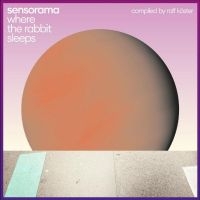 Sensorama - Where The Rabbit Sleeps (Compiled B i gruppen VINYL / Pop-Rock hos Bengans Skivbutik AB (4303270)