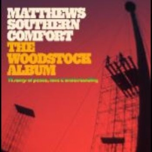 Matthews Southern Comfort - The Woodstock Album 12 Songs Of Pea i gruppen CD / Pop-Rock hos Bengans Skivbutik AB (4303289)