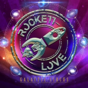 Rockett Love - Galactic Circus i gruppen CD / Hårdrock hos Bengans Skivbutik AB (4303323)