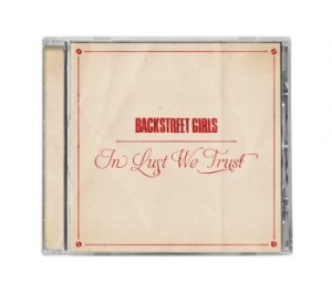 Backstreet Girls - In Lust We Trust i gruppen CD / Pop-Rock hos Bengans Skivbutik AB (4303325)