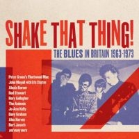 Various Artists - Shake That Thing - The Blues In Bri i gruppen CD / Blues,Jazz hos Bengans Skivbutik AB (4303582)