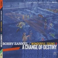 Zankel Bobby & Wonderful Sound 8 - A Change Of Destiny i gruppen CD / Jazz hos Bengans Skivbutik AB (4303583)