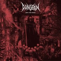 Dungeon - Into The Ruins i gruppen CD / Hårdrock hos Bengans Skivbutik AB (4303588)