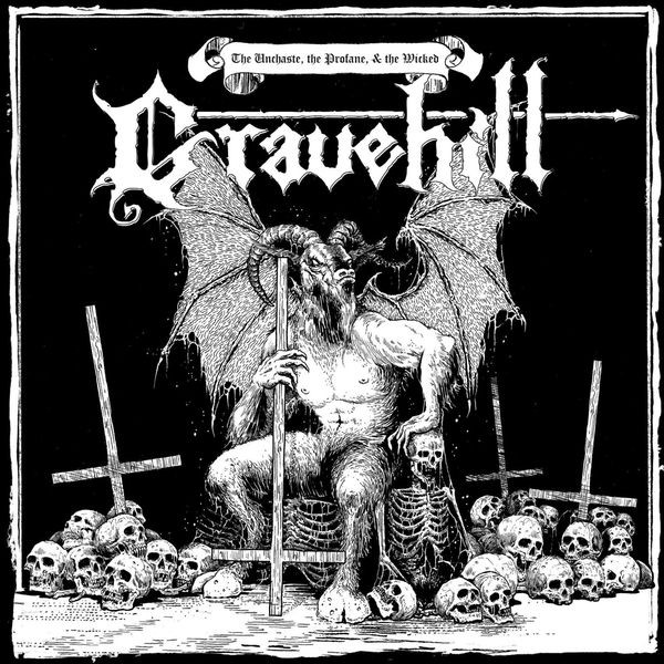 Gravehill - The Unchaste, The Profane & The Wic i gruppen CD / Hårdrock/ Heavy metal hos Bengans Skivbutik AB (4303617)