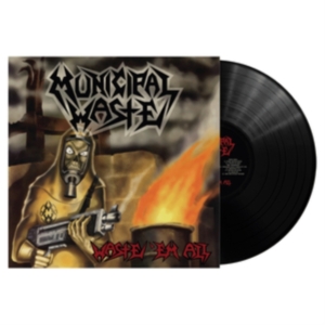 Municipal Waste - Waste 'Em All (Remastered) i gruppen VINYL / Hårdrock hos Bengans Skivbutik AB (4303666)