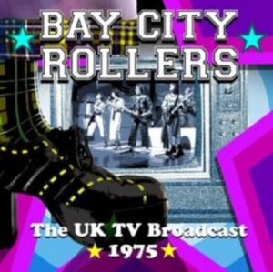 Bay City Rollers - Uk Tv Broadcast, 1975 i gruppen CD / Pop-Rock hos Bengans Skivbutik AB (4303812)