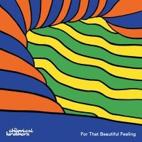 The Chemical Brothers - For That Beautiful Feeling i gruppen CD / Pop-Rock hos Bengans Skivbutik AB (4303904)