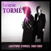 Torme Bernie - Lightning Strikes - Volume 1 (1982- i gruppen CD / Pop-Rock hos Bengans Skivbutik AB (4304340)