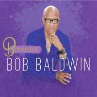 Baldwin Bob - B Postive i gruppen CD / Jazz hos Bengans Skivbutik AB (4304709)