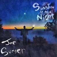 Sumner Joe - Sunshine In The Night i gruppen CD / Pop-Rock hos Bengans Skivbutik AB (4304717)