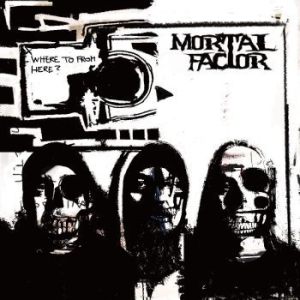 Mortal Factor - Where To From Here? i gruppen CD / Hårdrock hos Bengans Skivbutik AB (4304986)