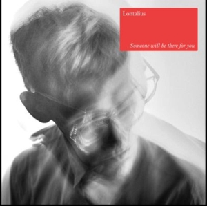 Lontalius - Someone Will Be There For You i gruppen VINYL / Pop-Rock hos Bengans Skivbutik AB (4306291)