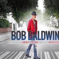 Baldwin Bob - Bob Baldwin Presents Abbey Road And i gruppen VINYL / Jazz hos Bengans Skivbutik AB (4306509)
