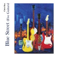 Chris Rea - Blue Street Five Guitars i gruppen Minishops / Chris Rea hos Bengans Skivbutik AB (4306556)