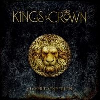 Kings Crown - Closer To The Truth i gruppen CD / Pop-Rock hos Bengans Skivbutik AB (4306559)
