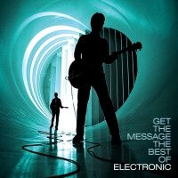 Electronic - Get The Message - The Best Of in the group CD / Pop-Rock at Bengans Skivbutik AB (4306580)