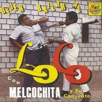 Melcochita Y Su Conjunto - Dejen Bailar Al Loco i gruppen VINYL / Toppsäljare hos Bengans Skivbutik AB (4308503)