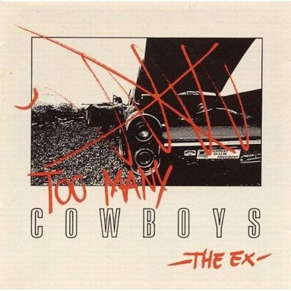 The Ex - Too Many Cowboys i gruppen VINYL / Pop hos Bengans Skivbutik AB (4308532)