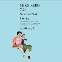Reed Mike - The Separatist Party i gruppen VINYL / Jazz hos Bengans Skivbutik AB (4308972)