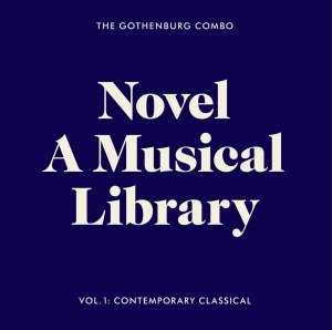 The Gothenburg Combo - Novel - A Musical Library, Vol. 1: i gruppen Externt_Lager / Naxoslager hos Bengans Skivbutik AB (4309014)