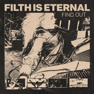 Filth Is Eternal - Find Out i gruppen VINYL / Pop-Rock hos Bengans Skivbutik AB (4309078)